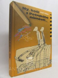 Vlášek, Josef, My, hoši z Petrského náměstí..., 2009