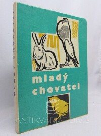 kolektiv, autorů, Mladý chovatel, 1964