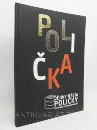 Junek, David, Konečný, Stanislav, Polička - Dějiny města Poličky: 750 let, 2015