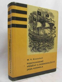 Kratochvíl, M. V., Podivuhodné příběhy a dobrodružství Jana Kornela, 1960