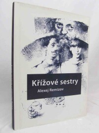Remizov, Alexěj, Křížové sestry, 2007
