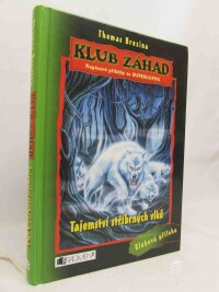 Brezina, Thomas, Tajemství stříbrných vlků, 2008