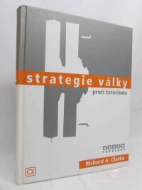 Clarke, Richard A., Strategie války proti terorismu, 2005