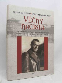 Mekhennetová, Souad, Kulish, Nicholas, Věčný nacista: Z koncentračního tábora Mauthausen do Káhiry; Neúnavné pátrání po lékaři SS Aribertu Heimovi, 2016