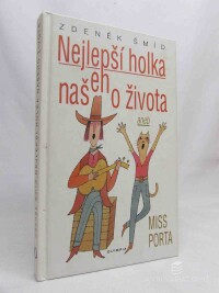Šmíd, Zdeněk, Nejlepší holka našeho života aneb Miss Porta, 1998