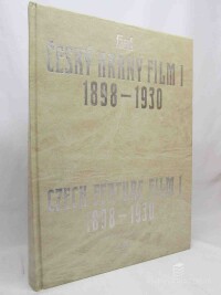 kolektiv, autorů, Český hraný film I. 1898-1930 / Czech Feature Film 1. 1989-1930, 1995