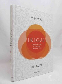 Mogi, Ken, Ikigai: Japonská cesta k nalezení života, 2018