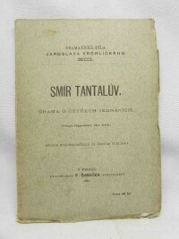 Vrchlický, Jaroslav, Smír Tantalův - drama o čtyřech jednáních, 1891
