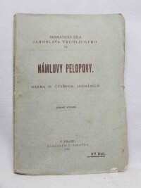 Vrchlický, Jaroslav, Námluvy Pelopovy - drama o čtyřech jednáních, 1905