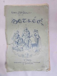 Mašek, Karel, Betlém: Vánoční hra o šesti obrazech s použitím národních motivů, 1905