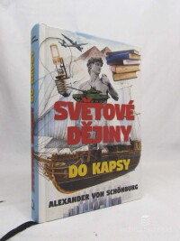 Schönburg, Alexander Von, Světové dějiny do kapsy, 2017