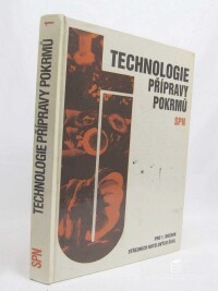 Netušil, Jaroslav, Holas, Josef, Křivánková, Eva, Technologie přípravy pokrmů pro 1. ročník středních hotelových škol, studijní obor provoz hotelů a společného stravování, 1991