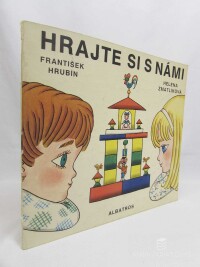 Hrubín, František, Hrajte si s námi, 1963