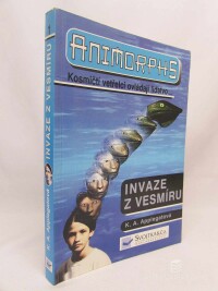 Appelgatová, K. A., Animorphs: Invaze z vesmíru, 2000