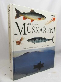 Greenhalgh, Malcolm, Jaworowski, Ed, Velká kniha muškaření, 2000