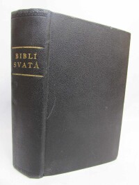 kolektiv, autorů, Biblí svatá aneb Všecka svatá písma Starého i Nového Zákona podle posledního vydání kralického z roku 1613, 1945