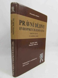 Balík, Stanislav, Balík, Stanislav ml., Právní dějiny evropských zemí a USA (stručný nástin), 2002