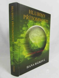 Hájková, Hana, Hlubiny přítomnosti: Ztracené souvislosti, 2012