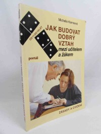 Karnsová, Michelle, Jak budovat dobrý vztah mezi učitelem a žákem - Zásady a cvičení, 1995