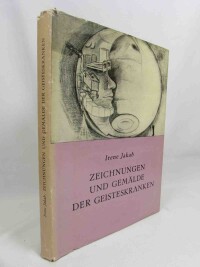 Jakab, Irene, Zeichnungen und Gemälde der Geisteskranken, 1956