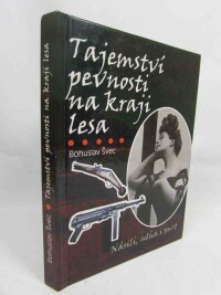Švec, Bohuslav, Tajemství pevnosti na kraji lesa, 2008