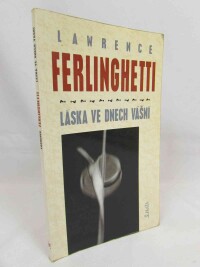 Ferlinghetti, Lawrence, Láska ve dnech vášní, 1996