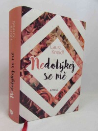 Kneidl, Laura, Nedotýkej se mě , 2020