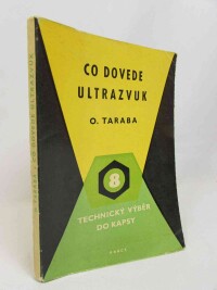 Taraba, Oldřich, Co dovede ultrazvuk, 1958
