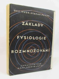 Poupa, Otakar, Základy fysiologie rozmnožování, 1950