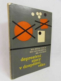 Plzák, Miroslav, Zvolský, Petr, Březinová, Vlasta, Depresívní stavy v dospělém věku, 1967