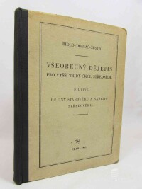 Šusta, Josef, Bidlo, Jaroslav, Dobiáš, Josef, Všeobecný dějepis pro vyšší třídy škol středních: Dějiny starověku a raného středověku, 1947