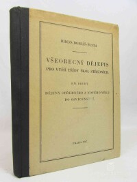 Šusta, Josef, Bidlo, Jaroslav, Dobiáš, Josef, Všeobecný dějepis pro vyšší třídy škol středních: Dějiny středního a nového věku do osvícenství, 1947