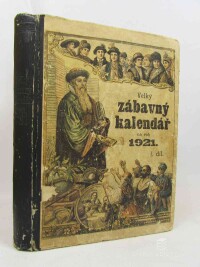 kolektiv, autorů, Velký zábavný kalendář na rok 1921 (I. díl), 1921