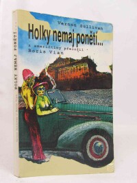 Vian, Boris, Sullivan, Vernon, Holky nemaj ponětí..., 1994