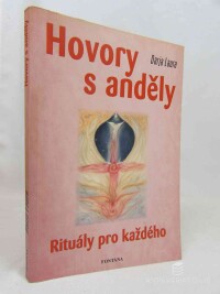Laura, Darja, Hovory s anděly: Rituály pro každého, 2006