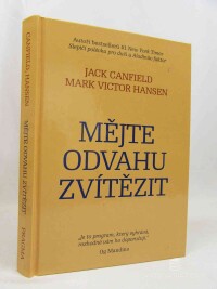 Canfield, Jack, Hansen, Mark Victor, Mějte odvahu zvítězit, 2011