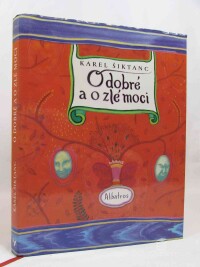 Šiktanc, Karel, O dobré a o zlé moci, 2000