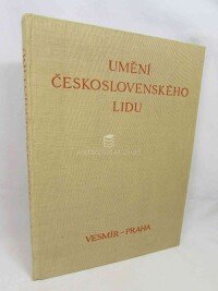 Matějček, Antonín, Lábek, Ladislav, Zdeněk, Wirth, Umění československého lidu, 1928