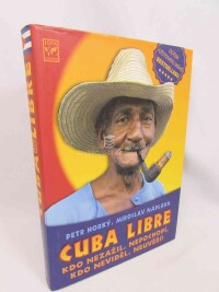 Horký, Petr, Náplava, Miroslav, Cuba Libre, 2006