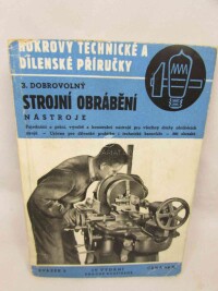 Dobrovolný, Bohumil, Strojní obrábění: Nástroje, 1945