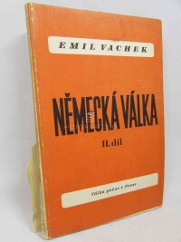 Vachek, Emil, Německá válka II. díl: Válka počne v Praze, 1946