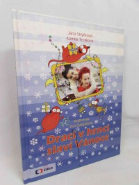 Strýčková, Jana, Teslíková, Kamila, Draci v hrnci slaví Vánoce, 2016
