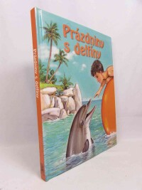 Le, Gloahec Françoise, Lefranc, Karine, Prázdniny s delfíny, 2009