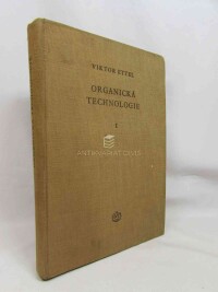 Ettel, Viktor, Organická technologie I, II, 1956