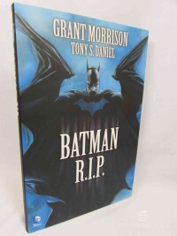 Daniel, Tony S., Morrison, Grant, Batman R. I. P., 2013