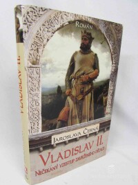 Černá, Jaroslava, Vladislav II.: Nečekaný vzestup zavrženého dědice, 2018