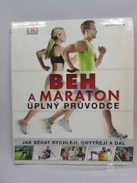 kolektiv, autorů, Běh a maraton: Úplný průvodce, 2014