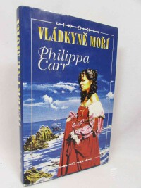 Carr, Philippa, Vládkyně moří, 1997