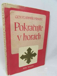 Přikryl, Vladimír, Pokračujte v horách, 1947