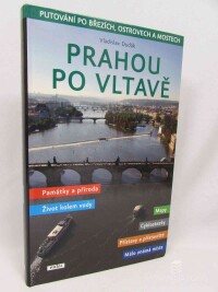 Dudák, Vladislav, Prahou po Vltavě: Putování po březích, ostrovech a mostech, 2011